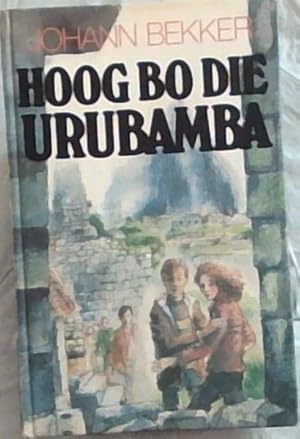 Seller image for Hoog bo die Urubamba for sale by Chapter 1