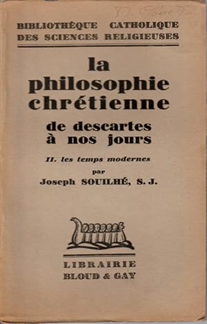 Image du vendeur pour La philosophie chrtienne de Descartes  nos jours. II: Les temps modernes mis en vente par L'ivre d'Histoires