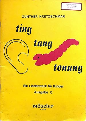 ting tang tonung - Ein Liederwerk für Kinder - Ausgabe C - Instrumentalsätze zum Lied - (= mösele...