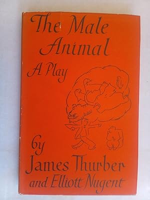 Seller image for The Male Animal. A Play for sale by David Kenyon