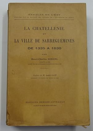 Imagen del vendedor de La chtellenie et la ville de Sarreguemines de 1335  1630. (Annales de l Est : Mmoires : N 3). a la venta por Antiquariat Martin Barbian & Grund GbR