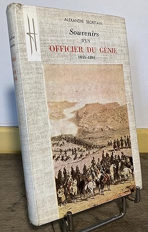 Souvenirs d'un Officier du Génie. 1845-1891