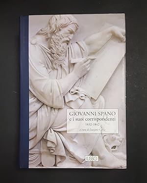 AA. VV. Giovanni Spano e i suoi corrispondenti 1832-1842. Ilisso. 2010 - I. Vol. I