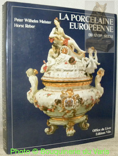 Imagen del vendedor de La porcelaine europenne du XVIIIe sicle. a la venta por Bouquinerie du Varis
