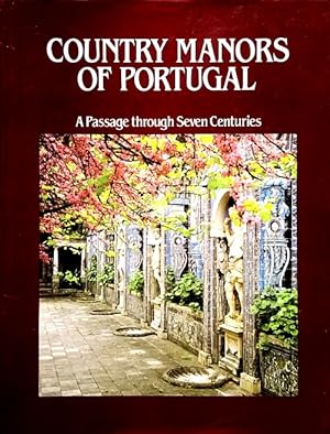 Bild des Verkufers fr Country Manors of Portugal: A Passage Through Seven Centuries zum Verkauf von LEFT COAST BOOKS