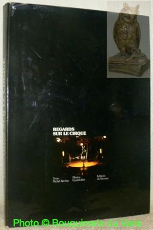 Seller image for Regards sur le cirque. for sale by Bouquinerie du Varis