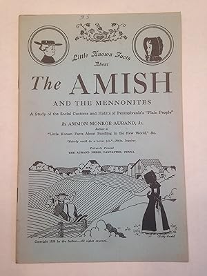 Bild des Verkufers fr Little Known Facts About The AMISH AND THE MENNONITES A Study of the Social Customs and Habits of Pennsylvania's "Plain People" zum Verkauf von T. Brennan Bookseller (ABAA / ILAB)