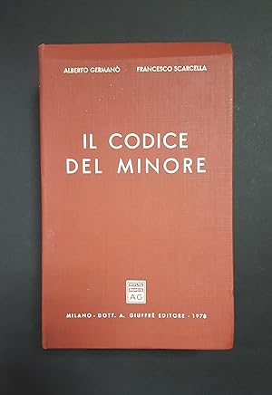 Germanò Alberto, Scarella Francesco. Il codice del minore. Giuffrè. 1978