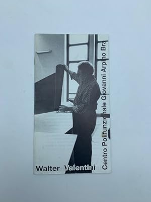 Imagen del vendedor de Walter Valentini. Centro Polifunzionale Giovanni Arpino, Bra (catalogo della mostra) a la venta por Coenobium Libreria antiquaria