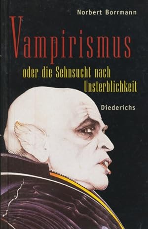 Seller image for Vampirismus oder die Sehnsucht nach Unsterblichkeit. Sonderausgabe. for sale by ANTIQUARIAT ERDLEN