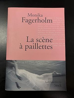 Bild des Verkufers fr Fagerholm Monika. La scne  paillettes. Editions Stock 2011. zum Verkauf von Amarcord libri