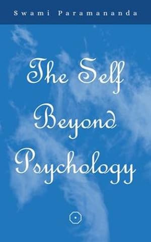 Image du vendeur pour The Self Beyond Psychology by Paramananda, Swami [Paperback ] mis en vente par booksXpress