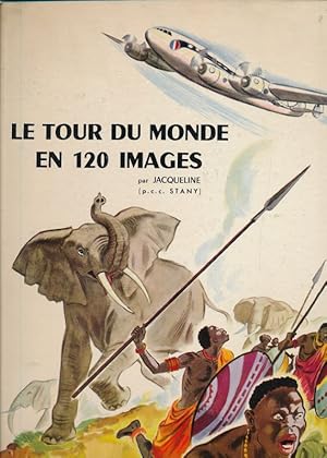 Seller image for Le tour du monde en 120 images for sale by LIBRAIRIE GIL-ARTGIL SARL