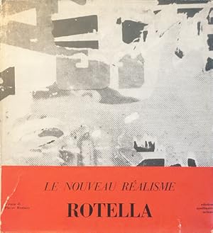 Rotella: Dal Decollage alla Nuova Immagine. I Quaderni del Nouveau Realisme a cura di Pierre Re...