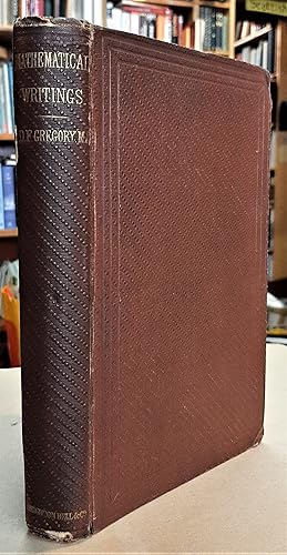 Imagen del vendedor de The Mathematical Writings of Duncan Farquharson Gregory (edited by William Walton) a la venta por Edinburgh Books