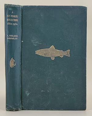 Image du vendeur pour A Fly Fisher's Reflections 1860-1930 mis en vente par Leakey's Bookshop Ltd.