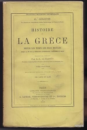 Seller image for HISTOIRE DE LA GRCE DEPUIS LES TEMPS LES PLUS RECULS JUSQU'A LA IN DE LA GNRATION CONTEMPORAINE D'ALEXANDRE LE GRAND. Traduit de l'anglais par A.L. SADOUS. Seule dition franaise autorise par l'auteur. Tome XVI. for sale by Apart