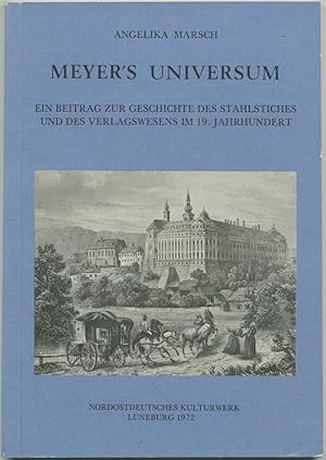 Immagine del venditore per Meyer's Universum. Ein Beitrag zur Geschichte des Stahlstiches und des Verlagswesens im 19. Jahrhundert. venduto da Schsisches Auktionshaus & Antiquariat