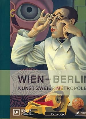 Imagen del vendedor de Wien - Berlin. Kunst zweier Metropolen. a la venta por Antiquariat Fluck