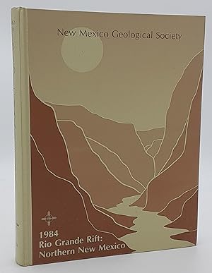 Rio Grande Rift: Northern New Mexico. New Mexico Geological Society Thirty-fifth Annual Conferenc...