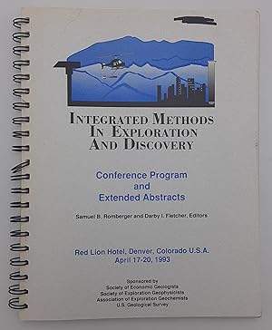 Integrated methods in Exploration and Discovery: Conference Program and Extended Abstracts.