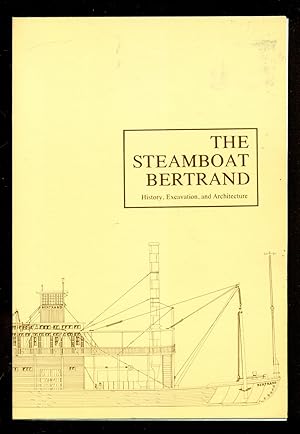 Immagine del venditore per The Steamboat Bertrand - History, Excavation, and Architecture venduto da Don's Book Store