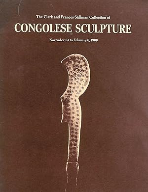 Imagen del vendedor de The Clark and Frances STillman Collection of Congolese Sculpture November 24 to February 6, 1966 a la venta por M Godding Books Ltd
