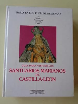 Guía para visitar los santuarios marianos de Castilla-León