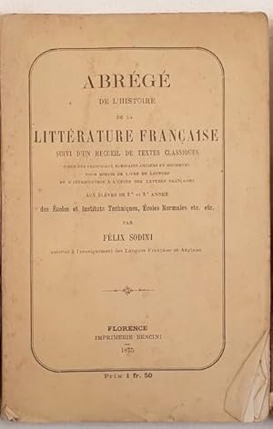 ABREGE DE L'HISTOIRE DE LA LITTERATURE FRANCAISE SUIVI D'UN RECUEIL DE TEXTES CLASSIQUES,