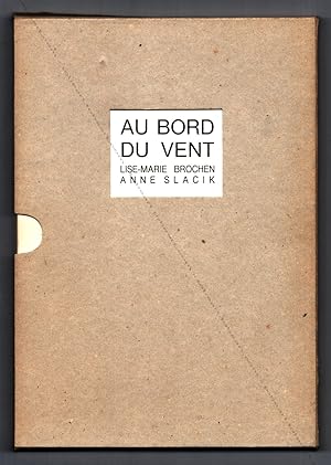 Image du vendeur pour Lise-Marie BROCHEN, Anne SLACIK. Au bord du vent. mis en vente par Librairie-Galerie Dorbes Tobeart