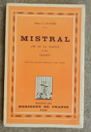 Imagen del vendedor de Mistral. Ami de la science et des savants. a la venta por Librairie les mains dans les poches