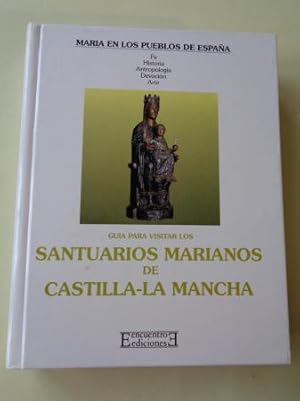 Guía para visitar los santuarios marianos de Castilla-La Mancha