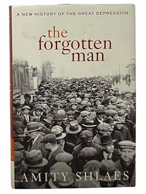 Seller image for The Forgotten Man: A New History of the Great Depression for sale by Yesterday's Muse, ABAA, ILAB, IOBA