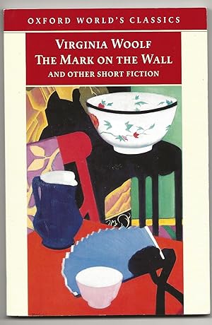 Bild des Verkufers fr The Mark on the Wall and Other Short Fiction (Oxford World's Classics) zum Verkauf von Frances Wetherell