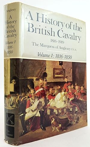 Immagine del venditore per A HISTORY OF THE BRITISH CAVALRY 1816-1919 VOLUME I: 1816-1850 venduto da Stella & Rose's Books, PBFA