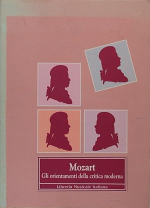 Mozart. Gli orientamenti della critica moderna