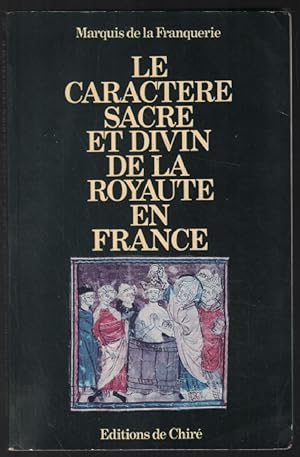 Le Caractère Sacré et Divin De La Royauté En France