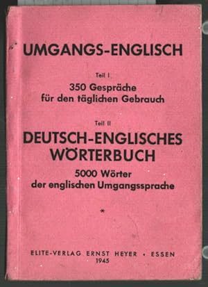 Umgangs-Englisch = Common-English. Teil 1: 350 Gespräche für den täglichen Gebrauch. Teil 2: Deut...