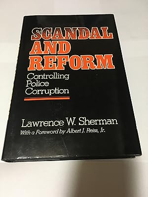 Scandal and Reform: Controlling Police Corruption