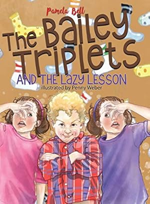 Seller image for The Bailey Triplets and the Lazy Lesson [Hardcover ] for sale by booksXpress