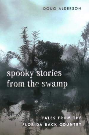 Bild des Verkufers fr Spooky Stories from the Swamp by Alderson, Doug [Paperback ] zum Verkauf von booksXpress