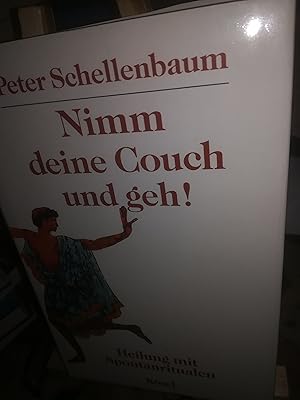 Bild des Verkufers fr Nimm deine Couch und geh, Heilung mit Spontanritualen zum Verkauf von Verlag Robert Richter