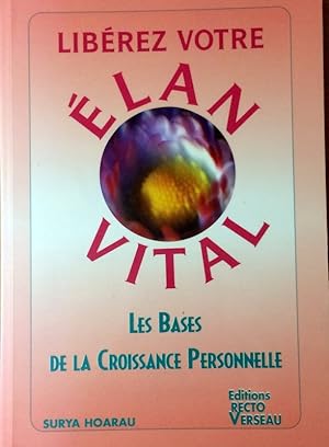 Bild des Verkufers fr Librez votre lan vital - Les Bases de la Croissance Personnelle (French Edition) zum Verkauf von Livres Norrois