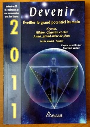 Bild des Verkufers fr 2011 - devenir - eveiller le grand potentiel humain (livre + CD) zum Verkauf von Livres Norrois