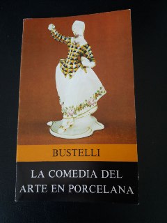 Imagen del vendedor de La comedia del arte en porcelana de Bustelli. a la venta por Librera El Crabo