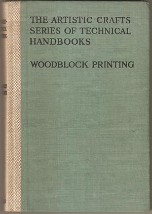 Seller image for Wood-Block printing (= The artictic Crafts Series of technical Handbooks, edited by W.R.Lethaby) for sale by Antiquariat Andreas Schwarz