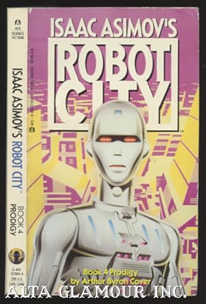 Seller image for ISAAC ASIMOV'S ROBOT CITY Book 4: Prodigy for sale by Alta-Glamour Inc.