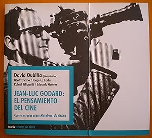 Jean-Luc Godard: El pensamiento del Cine. Cuatro miradas sobre Histoire(s) du cinéma
