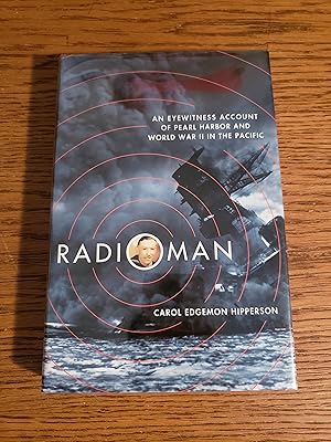 Radioman: An Eyewitness Account of Pearl Harbor and World War II in the Pacific