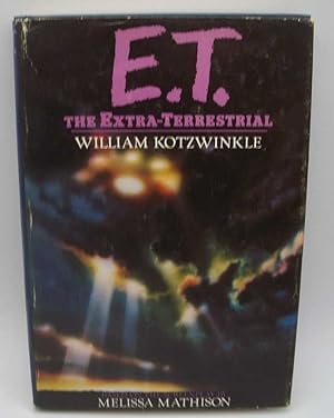 Immagine del venditore per E.T. the Extra-Terrestrial: A Novel venduto da Easy Chair Books